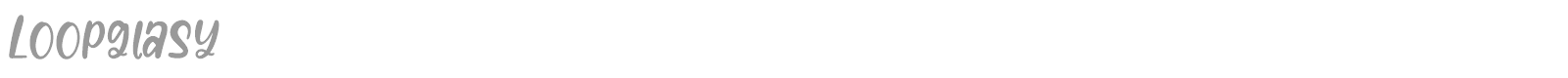 Loopglasy font preview
